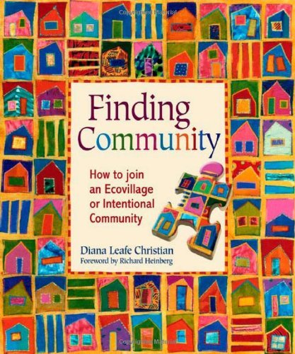 Cover for Diana Leafe Christian · Finding Community: How to Join an Ecovillage or Intentional Community (Pocketbok) (2007)
