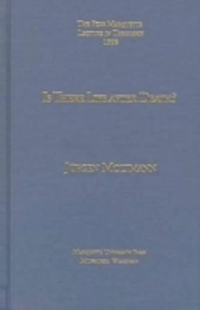 Is There Life After Death? - Jurgen Moltmann - Książki - Marquette University Press - 9780874625783 - 30 lipca 1998