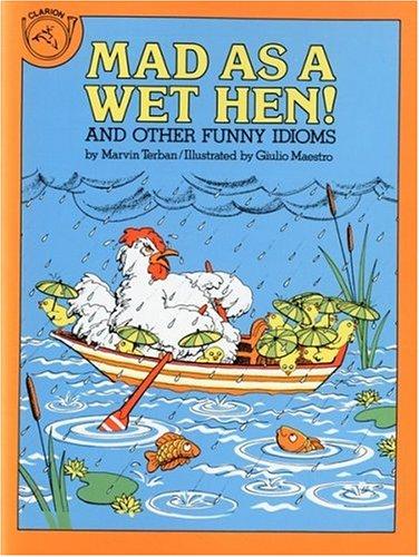 Cover for Marvin Terban · Mad as a wet hen! (Book) (1987)