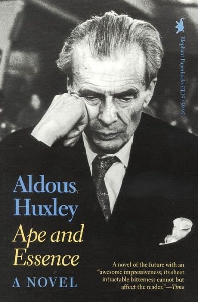 Ape and Essence - Aldous Huxley - Boeken - Ivan R Dee, Inc - 9780929587783 - 28 augustus 1992