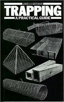 Cover for James A. Bateman · Trapping: A Practical Guide (Hardcover Book) (2003)