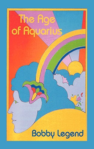 Cover for Bobby Legend · The Age of Aquarius (Hardcover bog) (2009)