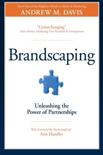 Cover for Andrew M. Davis · Brandscaping: Unleashing the Power of Partnerships (Paperback Book) (2012)