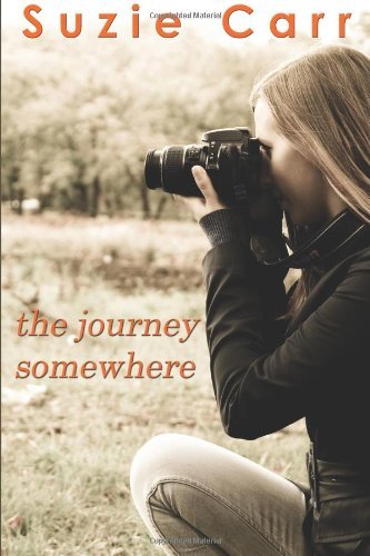 Cover for Suzie Carr · The Journey Somewhere: a Contemporary Romance Novel (Paperback Book) (2014)