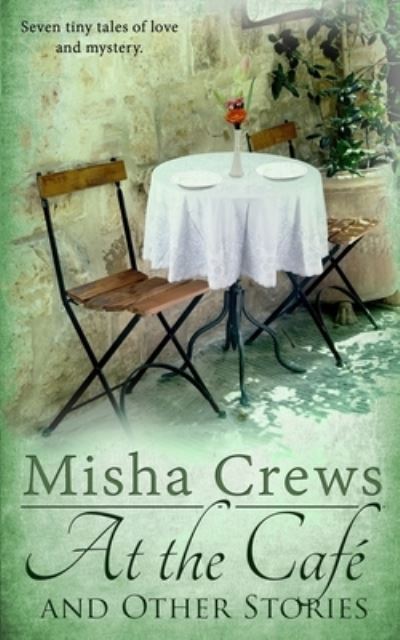 Cover for Misha Crews · At the Cafe and Other Stories (Book) (2014)