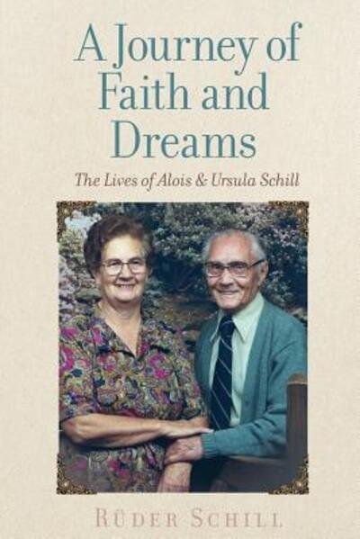 Cover for Ruder Schill · A Journey of Faith and Dreams (Paperback Book) (2015)