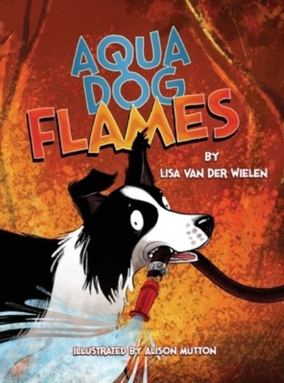 Cover for Lisa van der Wielen · Aqua Dog Flames (Hardcover Book) (2021)