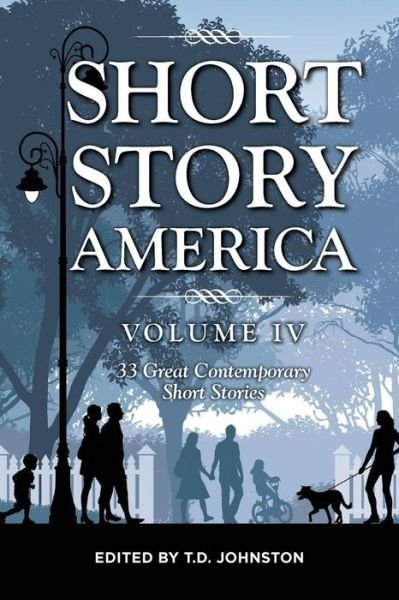 Cover for T D Johnston · Short Story America, Volume Four (Taschenbuch) (2015)