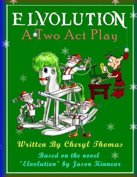 Cover for Cheryl Thomas · Elvolution: a Two Act Play (Paperback Book) (2014)