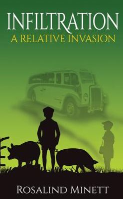 Cover for Rosalind Minett · Infiltration (A Relative Invasion, Book 2): Two Boys, One Family, a World at War (Paperback Book) (2015)