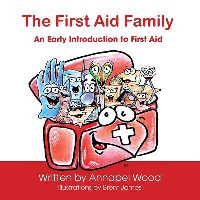 Cover for Annabel Wood · The First Aid Family - An Early Introduction to First Aid (Paperback Book) (2015)