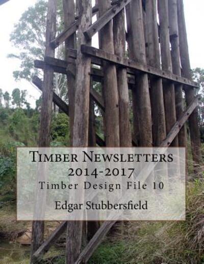 Cover for Edgar M Stubbersfield · Timber Newsletters 2014-2017 (Paperback Book) (2018)