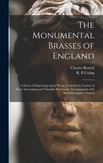 Cover for Charles 1812-1877 Boutell · The Monumental Brasses of England (Hardcover Book) (2021)