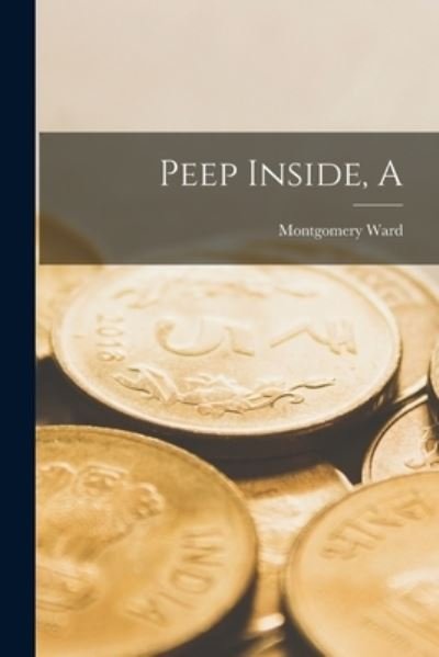 Cover for Montgomery Ward · A Peep Inside (Paperback Book) (2021)