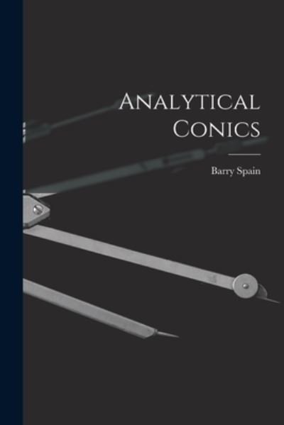 Barry Spain · Analytical Conics (Taschenbuch) (2021)