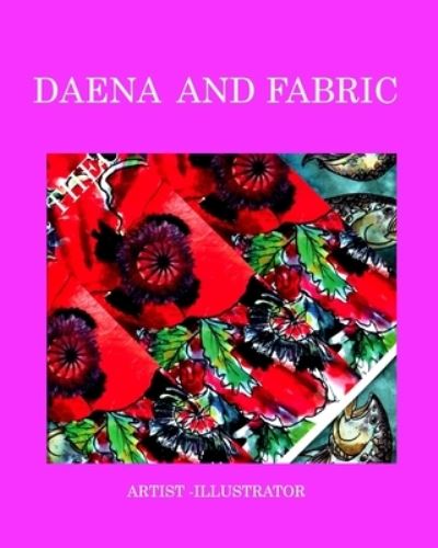 Cover for Alice Daena Hickey · Daena and fabric (Paperback Book) (2021)