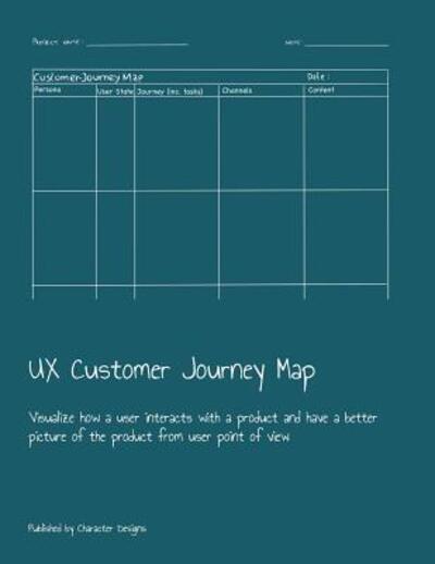 Cover for Character Designs · UX Customer Journey Map (Paperback Book) (2019)