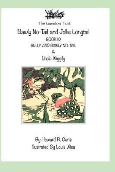 Cover for Howard R. Garis · Bawly No-Tail and Jollie Longtail : Book 10 - Uncle Wiggily (Paperback Book) (2019)