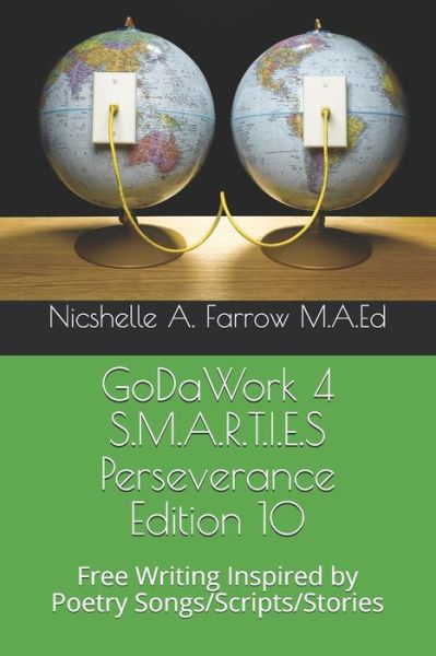 Cover for Nicshelle a Farrow M a Ed · GoDaWork 4 S.M.A.R.T.I.E.S Perseverance Edition 10 (Pocketbok) (2019)