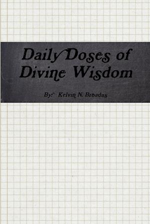 Cover for Kelvin Broadus · Daily Doses of Divine Wisdom (Bog) (2011)