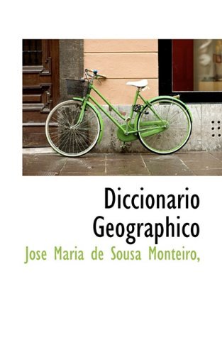 Cover for José Maria De Sousa Monteiro · Diccionario Geographico (Inbunden Bok) [Portuguese edition] (2009)