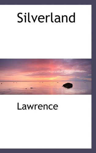 Cover for Lawrence · Silverland (Inbunden Bok) (2009)