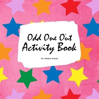 Cover for Sheba Blake · Find the Odd One Out Activity Book for Kids (8.5x8.5 Puzzle Book / Activity Book) (Paperback Book) (2020)
