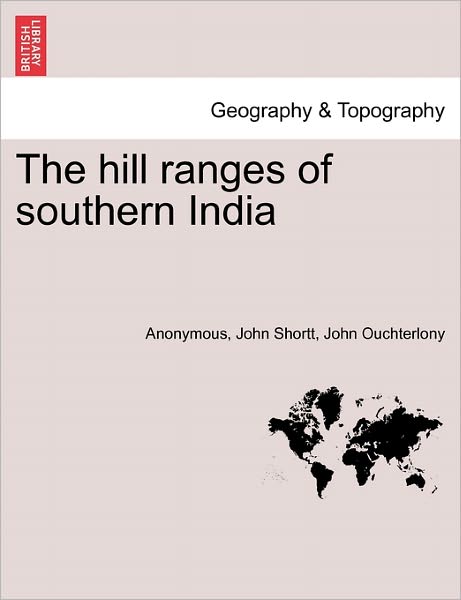 Cover for Anonymous · The Hill Ranges of Southern India. Part III (Paperback Book) (2011)