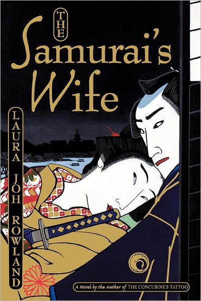 Cover for Laura Joh Rowland · The Samurai's Wife - Sano Ichiro Novels (Pocketbok) (2012)