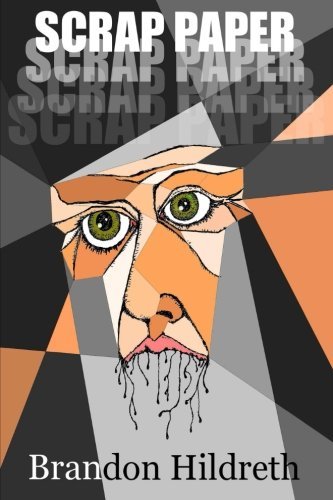 Scrap Paper - Brandon Hildreth - Bücher - lulu.com - 9781312348783 - 11. Juli 2014