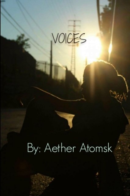 Cover for Aether Atomsk · Voices (Taschenbuch) (2018)