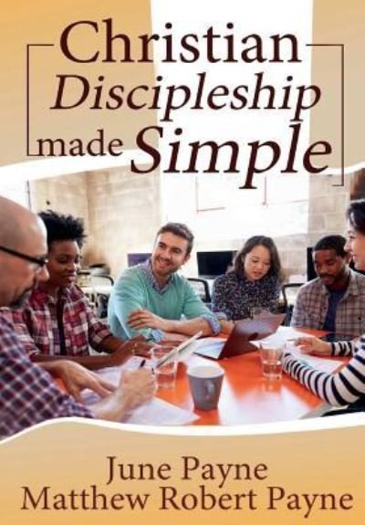 Cover for June Payne · Christian Discipleship Made Simple (Book) (2018)