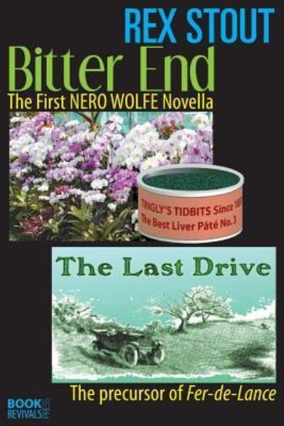 Cover for Rex Stout · Bitter End and The Last Drive (Paperback Book) (2018)