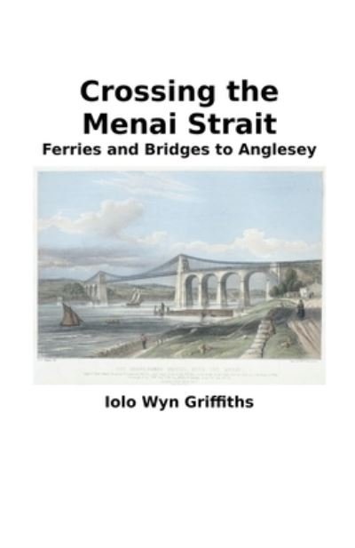 Cover for Iolo Griffiths · Crossing the Menai Strait (Paperback Book) (2020)