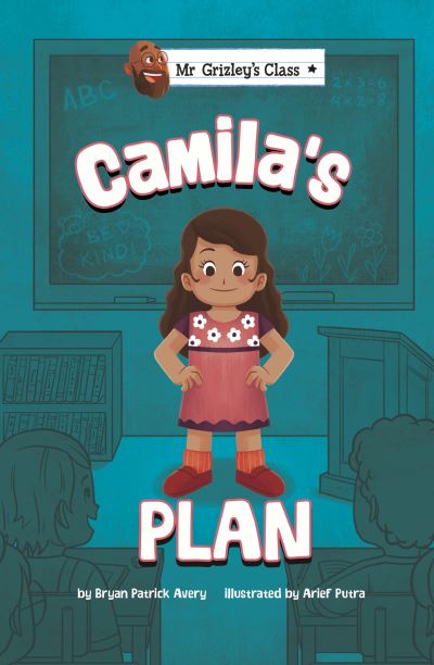 Cover for Bryan Patrick Avery · Camila's Plan - Mr Grizley's Class (Pocketbok) (2024)