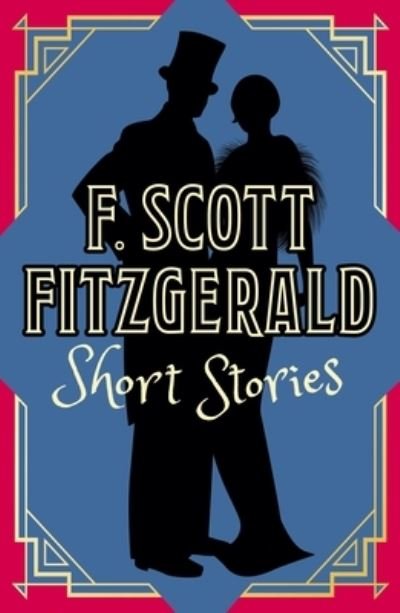 F. Scott Fitzgerald Short Stories - F. Scott Fitzgerald - Other - Arcturus Publishing - 9781398814783 - August 1, 2022