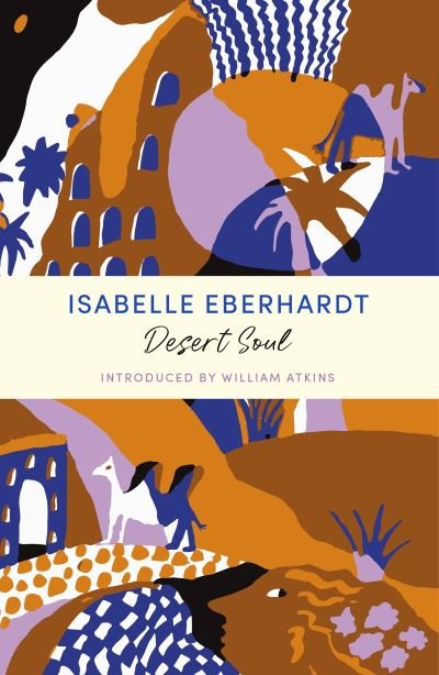 Cover for Isabelle Eberhardt · Desert Soul: A John Murray Journey (Paperback Book) (2022)