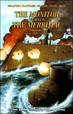 Cover for Dan Abnett · The Monitor Versus the Merrimac: Ironclads at War (Graphic Battles of the Civil War) (Hardcover bog) (2006)