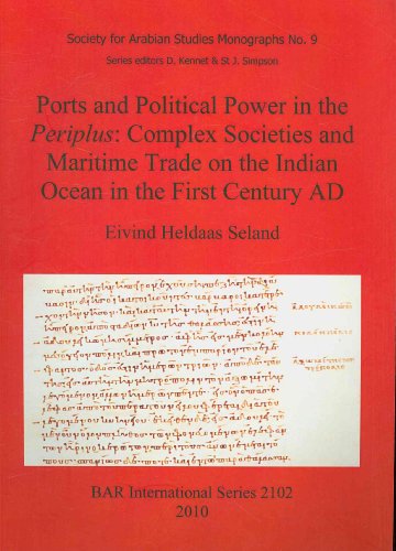 Cover for Eivind Heldaas Seland · Ports and Political Power in the Periplus Complex societies and maritime trade on the Indian Ocean in the first century AD (Paperback Book) (2010)