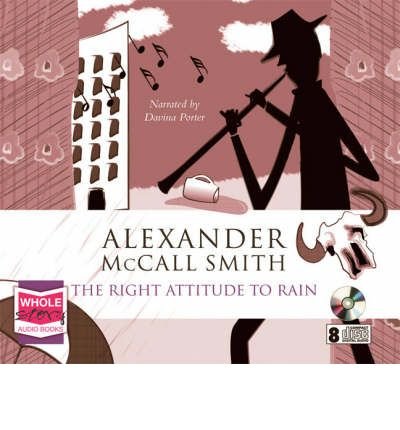 Cover for Alexander McCall Smith · The Right Attitude to Rain (Audiobook (CD)) [Unabridged edition] (2007)