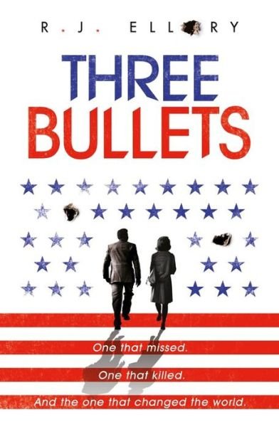 Cover for R.J. Ellory · Three Bullets (Gebundenes Buch) (2019)