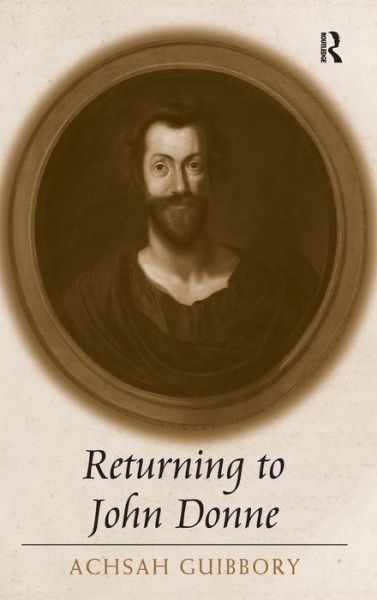 Cover for Achsah Guibbory · Returning to John Donne (Hardcover Book) [New edition] (2015)