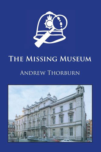 Cover for Andrew Thorburn · The Missing Museum (Paperback Book) (2006)