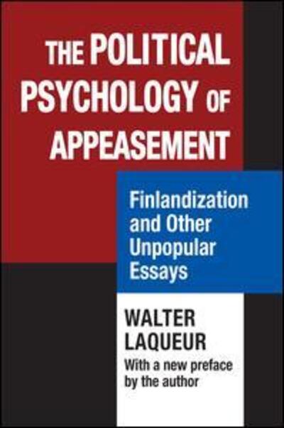 Cover for Walter Laqueur · The Political Psychology of Appeasement: Finlandization and Other Unpopular Essays (Paperback Book) (2016)