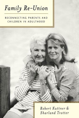 Cover for Sharland Trotter Ph.d. · Family Re-union: Reconnecting Parents and Children in Adulthood (Taschenbuch) (2007)