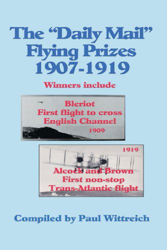 Cover for Paul Wittreich · The &quot;Daily Mail&quot; Flying Prizes: 1907-1919 (Paperback Book) (2007)