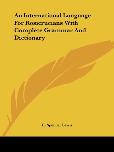 Cover for H. Spencer Lewis · An International Language for Rosicrucians with Complete Grammar and Dictionary (Paperback Book) (2005)