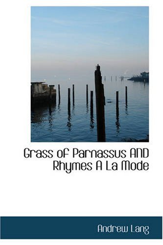 Cover for Andrew Lang · Grass of Parnassus and Rhymes a La Mode (Paperback Book) (2007)