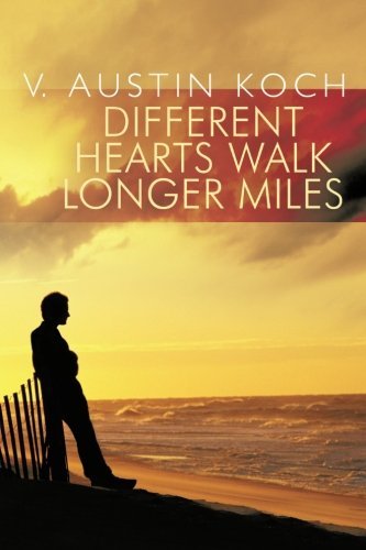 Cover for V. Austin Koch · Different Hearts Walk Longer Miles (Pocketbok) (2013)