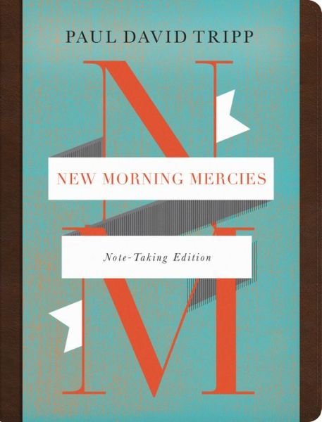 Cover for Paul David Tripp · New Morning Mercies (Leather Book) [Note-taking edition] (2021)